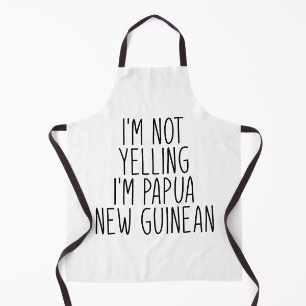 Item preview, I'm Not Yelling I'm Papua New Guinean designed and sold by MountainD.