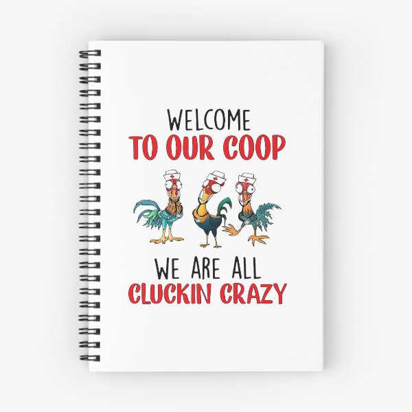 Item preview, Chicken Welcome Our Coop We Are All Cluckin Crazy designed and sold by Dillan-TShirt.