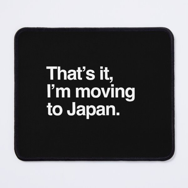 Item preview, That's it, I'm moving to Japan designed and sold by directgifts.
