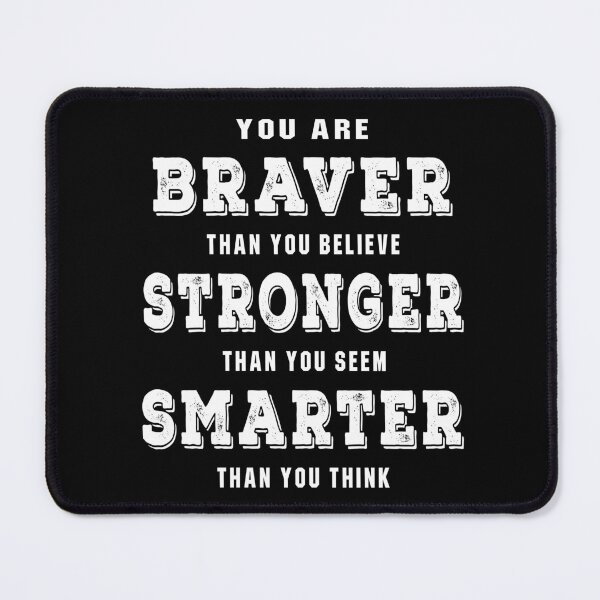 Item preview, You are Braver Stronger Smarter Motivation Quote designed and sold by dreamofdenim.