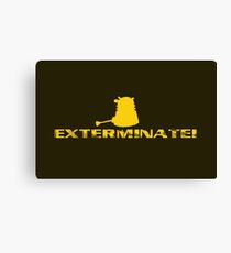 Exterminate! Canvas Print