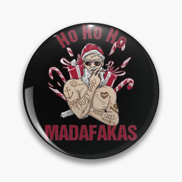 Item preview, Ho Ho Ho Madafakas Badass Santa designed and sold by Qudkin.