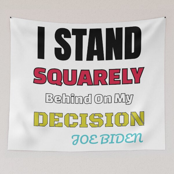 Item preview, I Stand Behind On My DECISION Joe Biden designed and sold by Isheilstylish.
