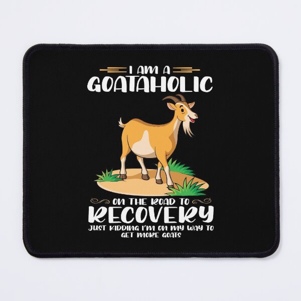 Item preview, I’m A Goataholic On The Road To Recovery designed and sold by lytainhan89.
