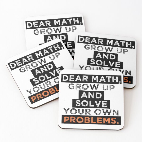 Item preview, dear math grow up and solve your own problems designed and sold by Blazing-Art.