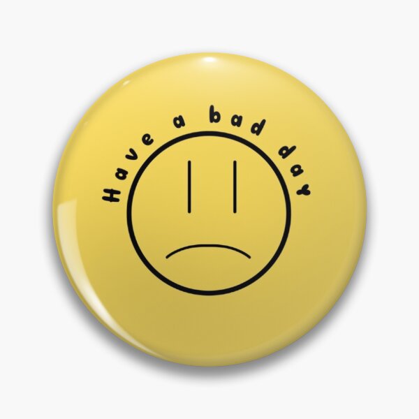 Item preview, have a bad day designed and sold by pinkberryarts.