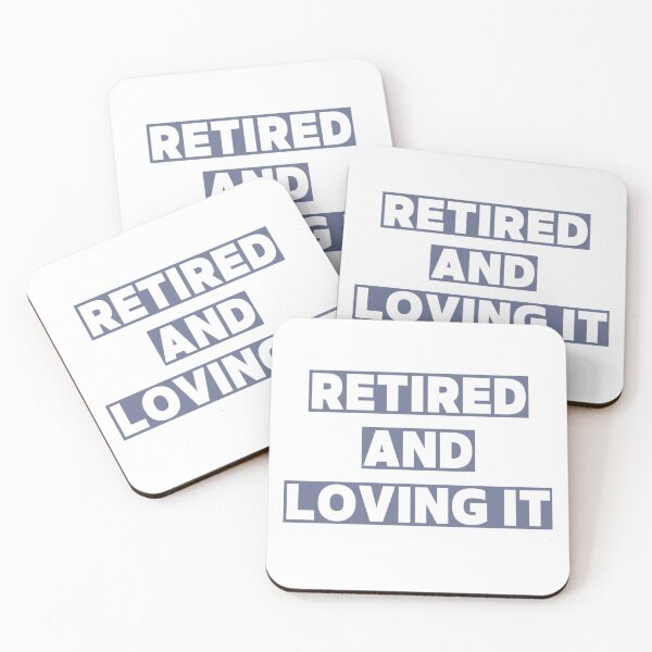 Item preview, Retired and loving it designed and sold by Simi2020.