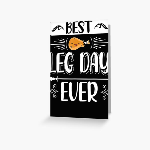 Best Leg Day Thanksgiving Nice Turkey Legs Greeting Card