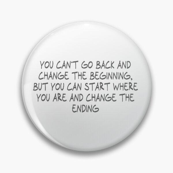 Item preview, You can't go back and change the beginning, but you can start where you are and change the ending designed and sold by CalvinMade.