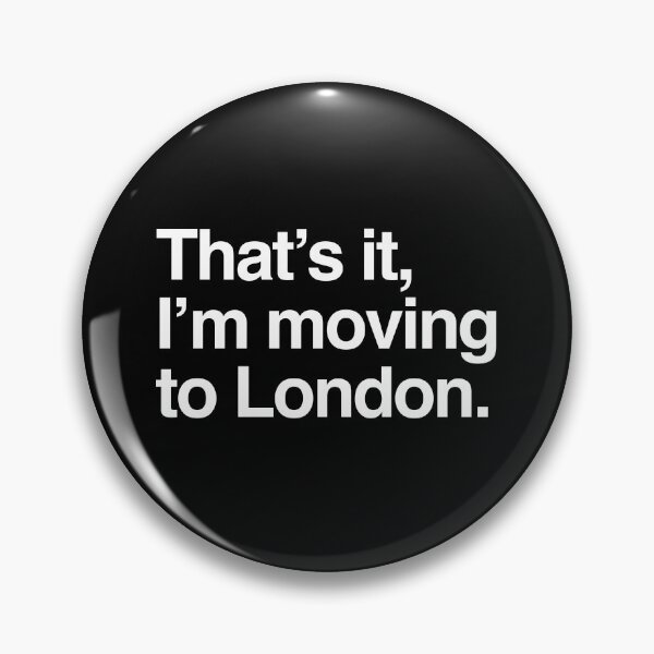 Item preview, That's it, I'm moving to London designed and sold by directgifts.