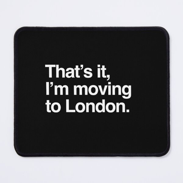 Item preview, That's it, I'm moving to London designed and sold by directgifts.