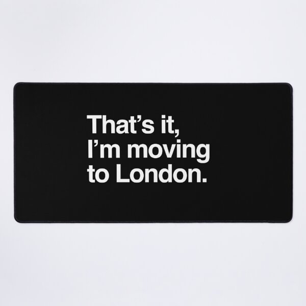 Item preview, That's it, I'm moving to London designed and sold by directgifts.