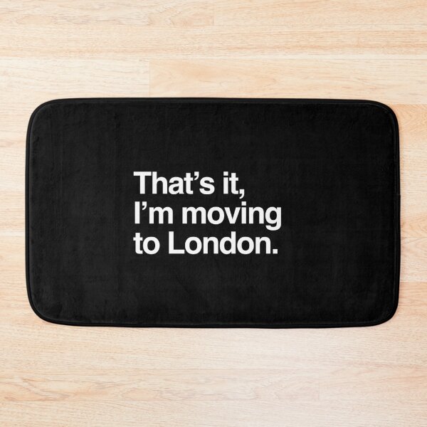 Item preview, That's it, I'm moving to London designed and sold by directgifts.