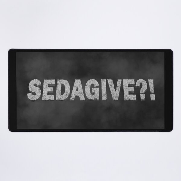 Item preview, SEDAGIVE?! designed and sold by EluvianArts.