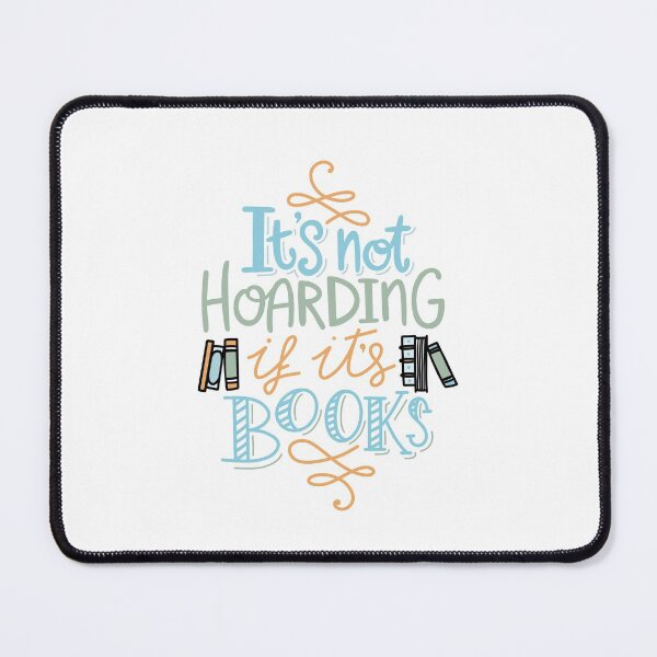 Item preview, Hoarding Books - Book Nerd Quote designed and sold by Kit Cronk.