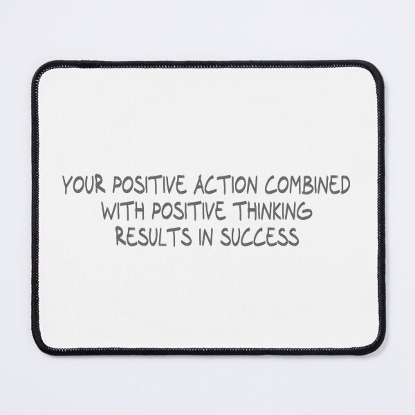 Item preview, Your positive action combined with positive thinking results in success designed and sold by CalvinMade.