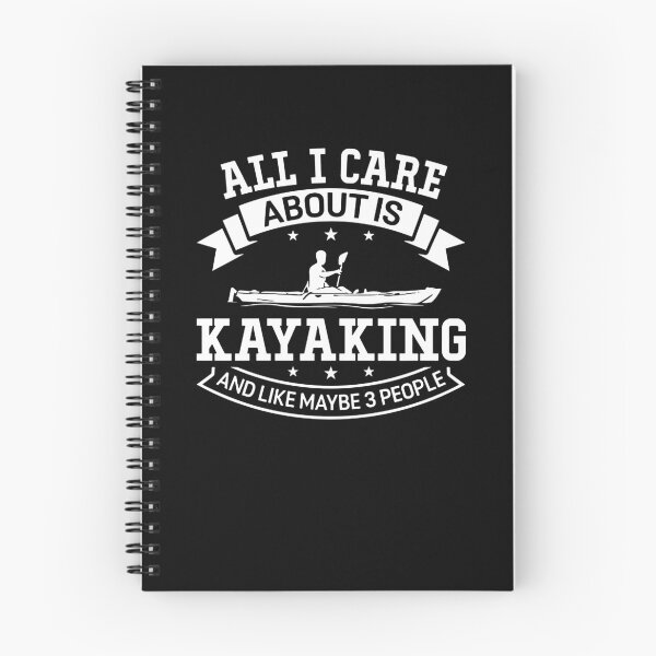 Artikelvorschau, All I Care About Is Kayaking And Like Maybe 3 People entworfen und verkauft von clickmostro.