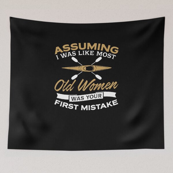 Item preview, Assuming I Was Like Most Old Women Was Your First Mistake designed and sold by clickmostro.