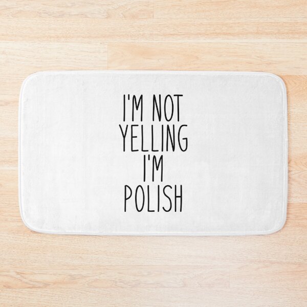 Item preview, I'm Not Yelling I'm Polish - Poland designed and sold by MountainD.
