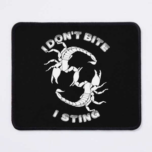 Item preview, I don't bite I sting | Scorpion Design For Scorpio designed and sold by TMBTM.