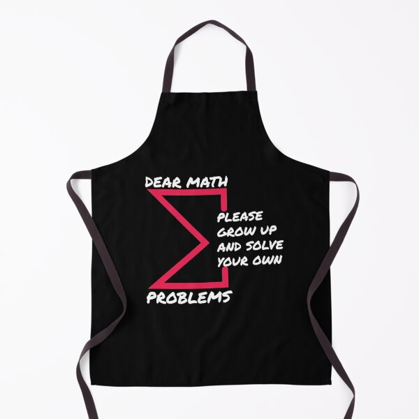 Item preview, Dear math please grow up and solve your own problems designed and sold by designerpriti.
