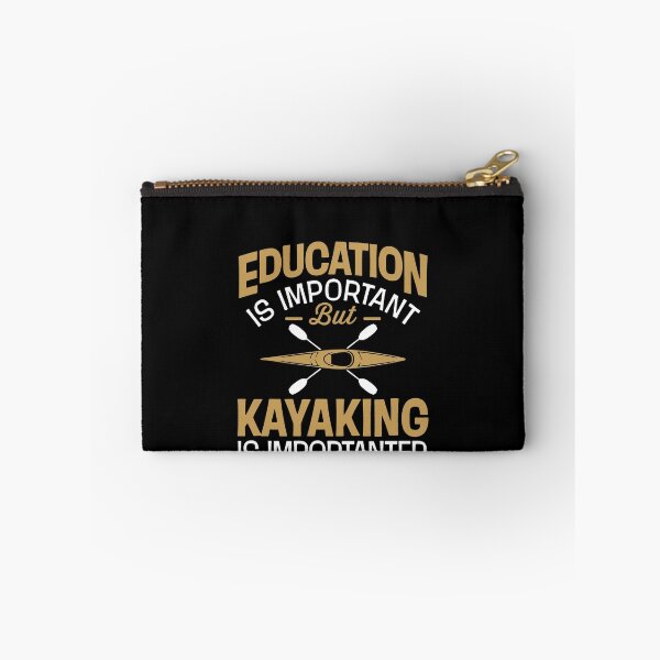 Artikelvorschau, Education Is Important But Kayaking Is Importanter entworfen und verkauft von clickmostro.