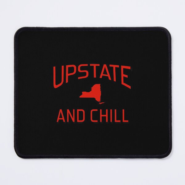 Item preview, Upstate New York And Chill Upstate The Best Part Of Ny designed and sold by himatre.