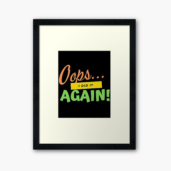 Brittany Spears Oops I Did It Again Framed Art Print