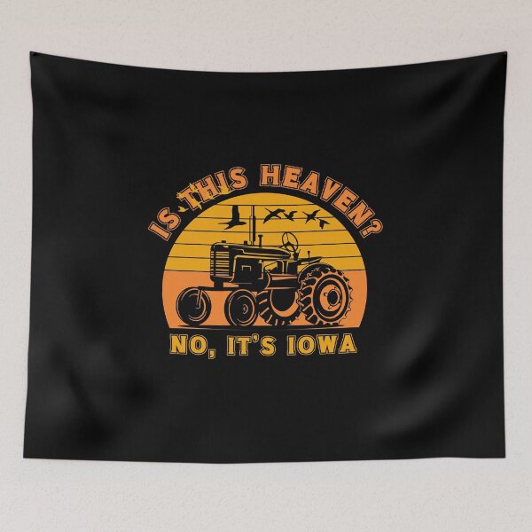 Item preview, Is this Heaven? No, it's Iowa designed and sold by HROC.