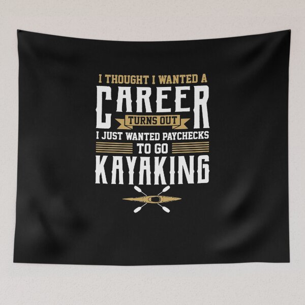 Item preview, I Just Wanted Paychecks To Go Kayaking designed and sold by clickmostro.