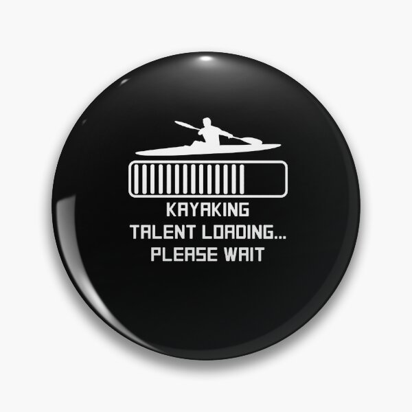 Artikelvorschau, Kayaking Talent Loading Please Wait entworfen und verkauft von clickmostro.