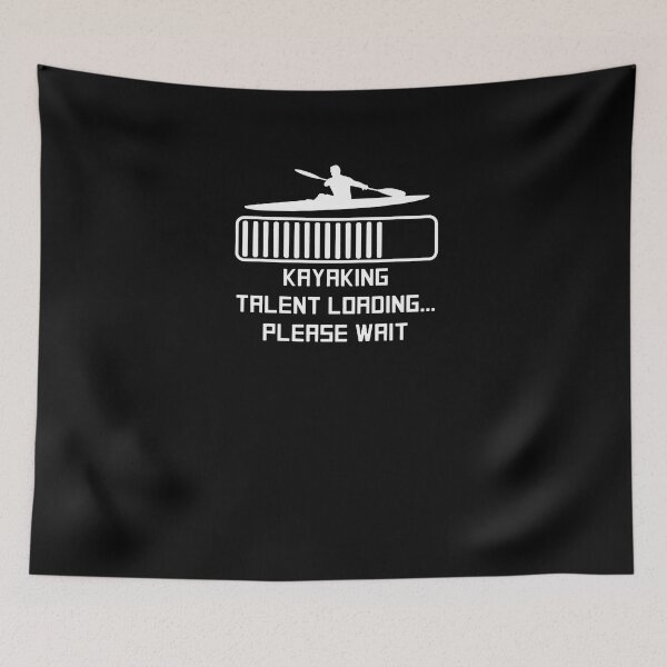 Item preview, Kayaking Talent Loading Please Wait designed and sold by clickmostro.