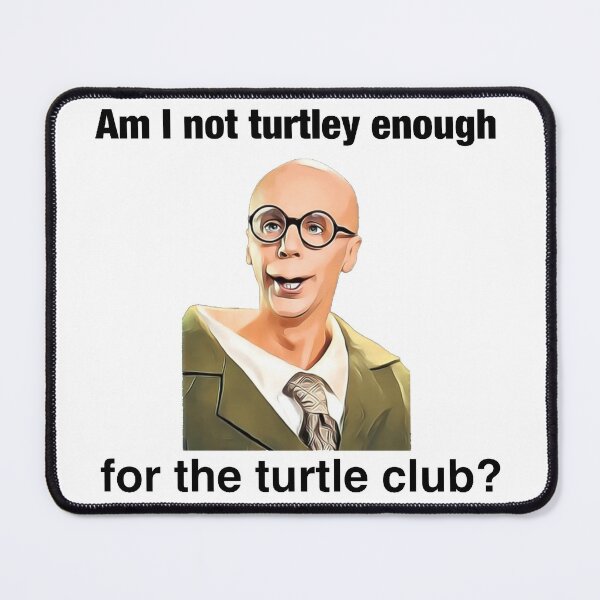 Item preview, Am I not turtley enough for the turtle club? designed and sold by froggyleggs.