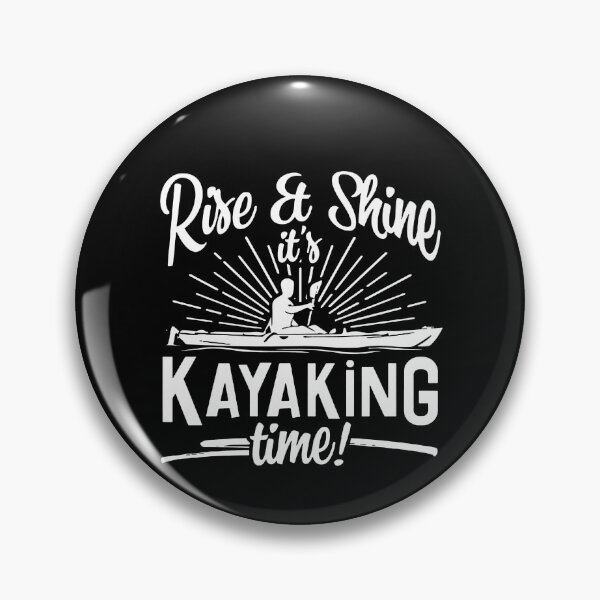Artikelvorschau, Rish & Shine It's Kayaking Time entworfen und verkauft von clickmostro.