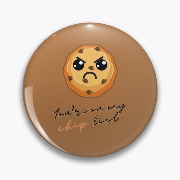 Item preview, You're On My Chip List designed and sold by trouble-baker.