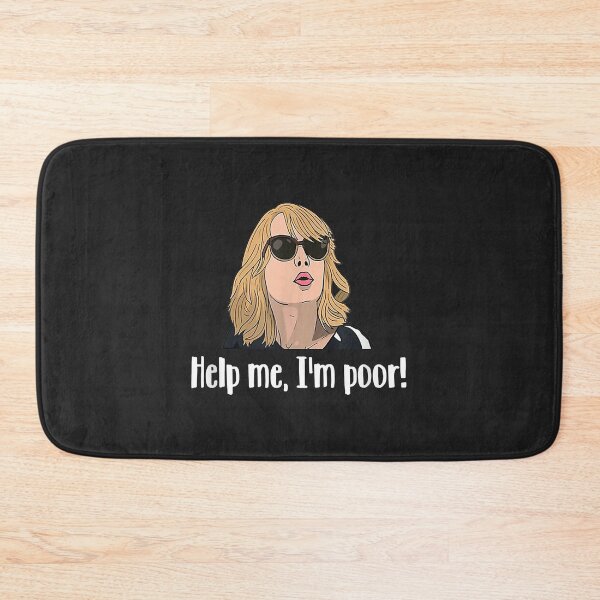 Item preview, Help Me I'm Poor Funny Sayings designed and sold by selmacarolg.