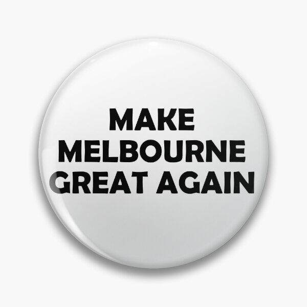 Item preview, MAKE MELBOURNE GREAT AGAIN designed and sold by DomGDesign.