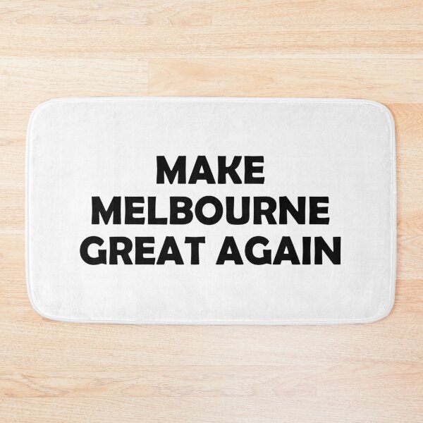 Item preview, MAKE MELBOURNE GREAT AGAIN designed and sold by DomGDesign.