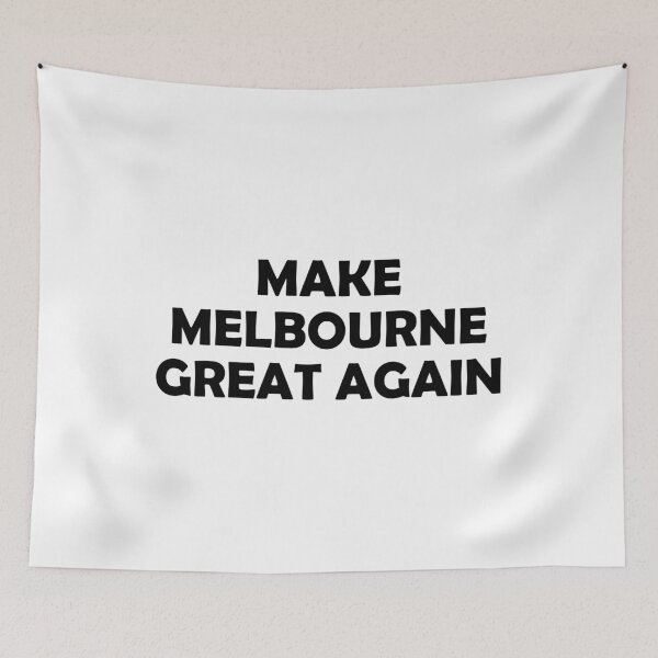 Item preview, MAKE MELBOURNE GREAT AGAIN designed and sold by DomGDesign.