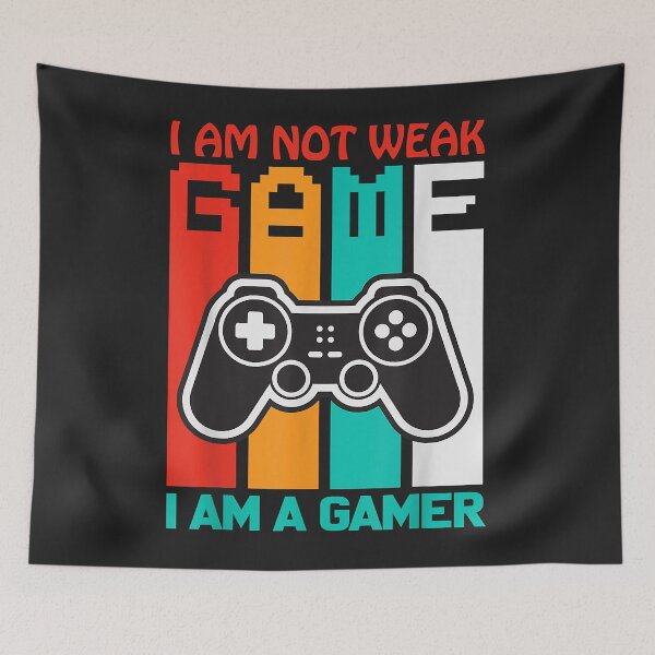 Item preview, I am not weak I am a gamer, the gift for players designed and sold by selmacarolg.