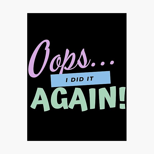 Brittany Spears Oops I Did It Again Photographic Print