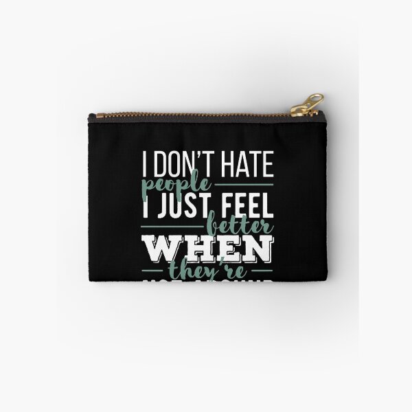 Item preview, I Don't Hate People - I Just Feel Better When They're Not Around designed and sold by clickmostro.