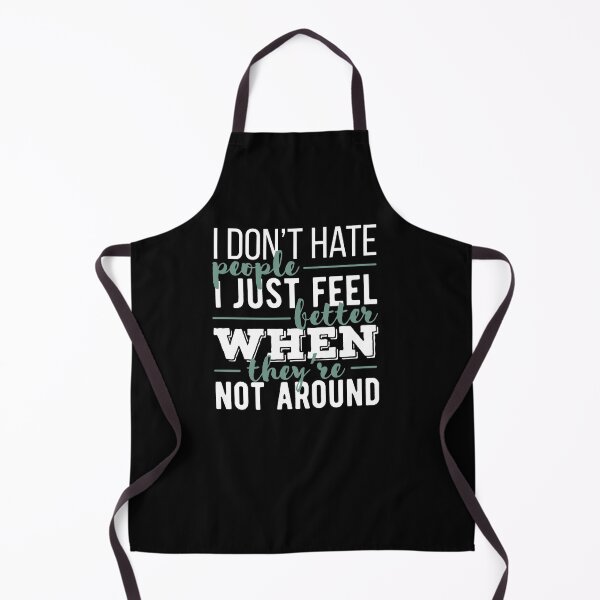 Item preview, I Don't Hate People - I Just Feel Better When They're Not Around designed and sold by clickmostro.