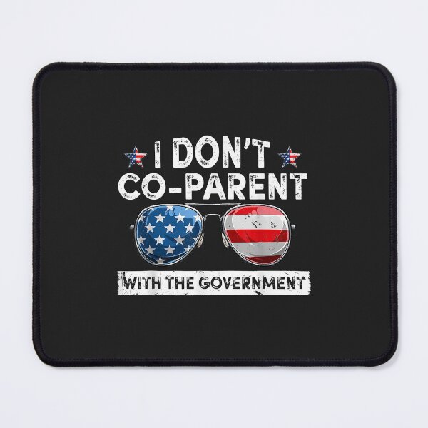 Item preview, I Don’t Coparent With The Government Copy designed and sold by selmacarolg.