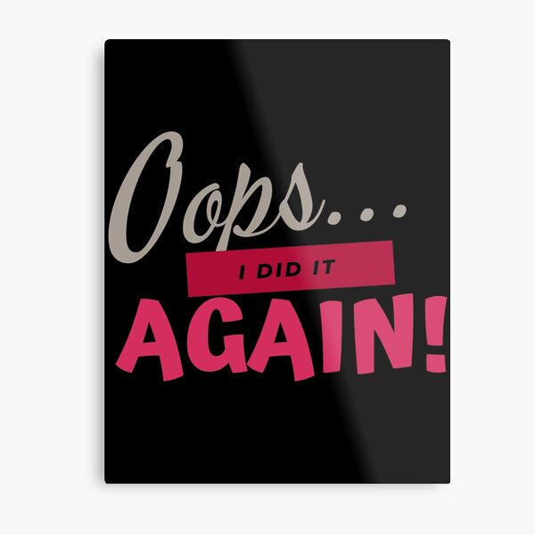 Brittany Spears Oops I Did It Again Metal Print