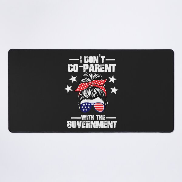 Item preview, I Don’t Coparent With The Government designed and sold by selmacarolg.