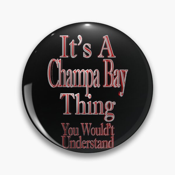 Item preview, It's A Champa Bay Thing You Wouldn't Understand designed and sold by toddbrooney.
