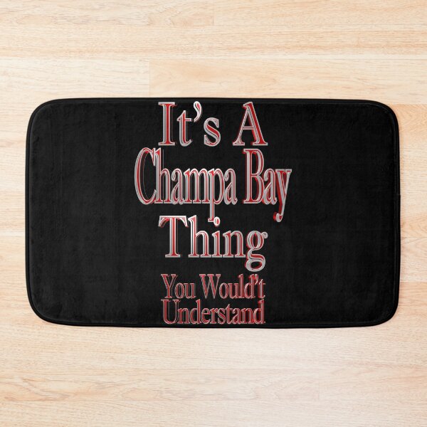 Item preview, It's A Champa Bay Thing You Wouldn't Understand designed and sold by toddbrooney.