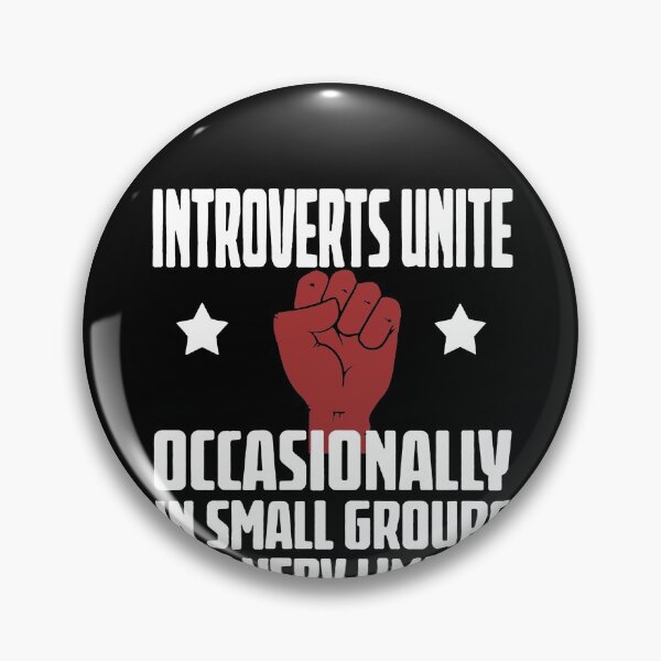 Item preview, Introverts Unite - Occasionally In Small Groups For Very Limisted Periods Of Time designed and sold by clickmostro.