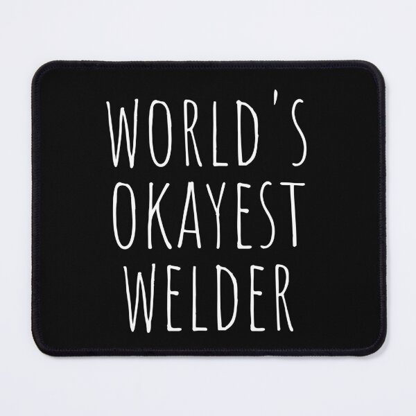 Item preview, WORLD'S OKAYEST WELDER designed and sold by T-shirtgallery.